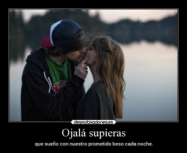 Ojalá supieras -