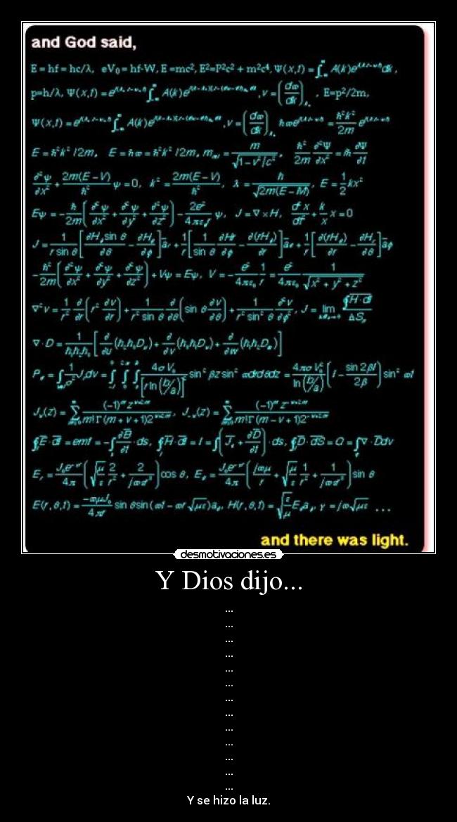 Y Dios dijo... - ...
...
...
...
...
...
...
...
...
...
...
...
...
Y se hizo la luz.