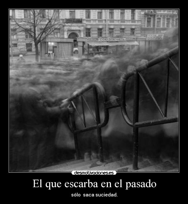 El que escarba en el pasado -