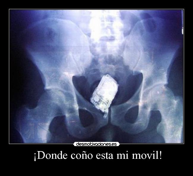 ¡Donde coño esta mi movil! -