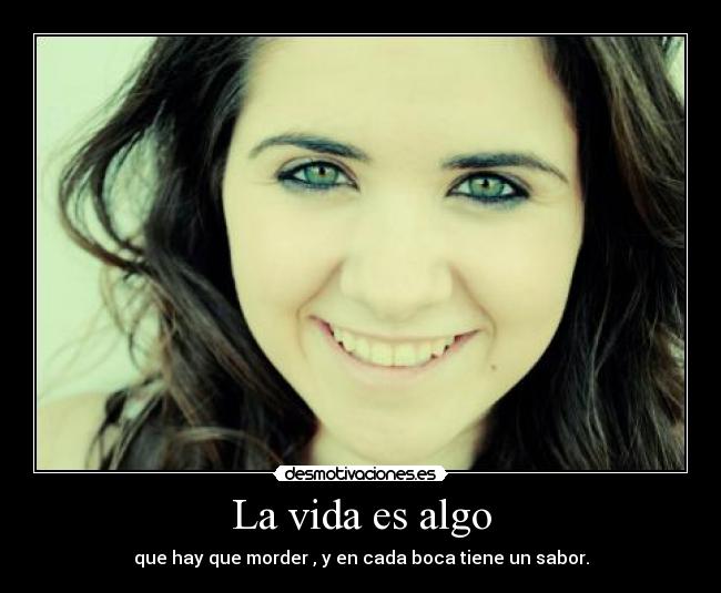 La vida es algo - 