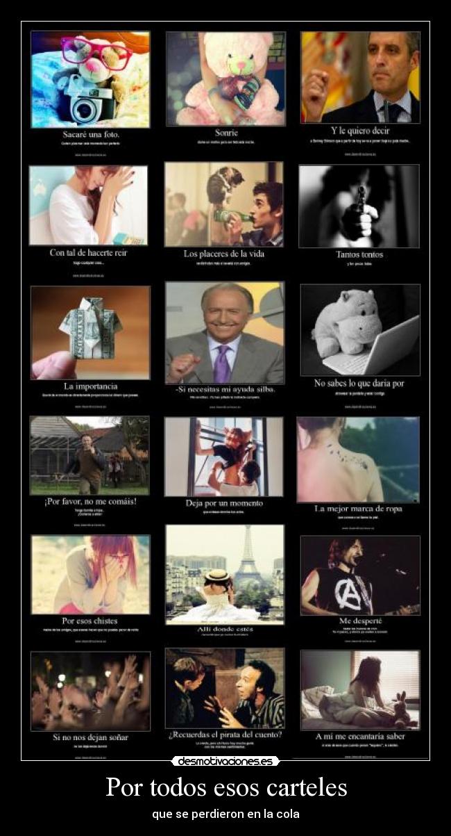Por todos esos carteles - que se perdieron en la cola