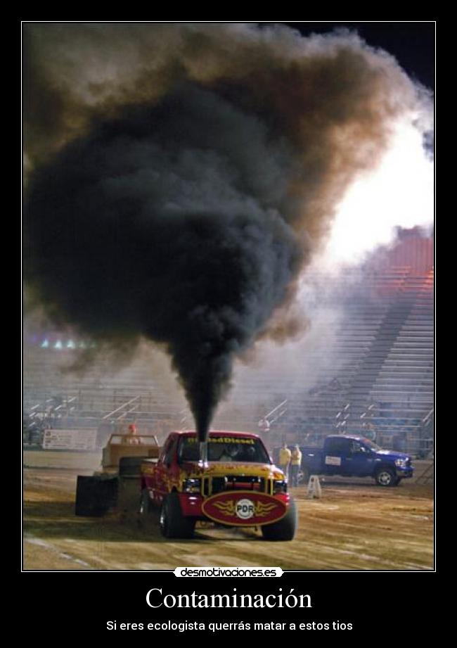 Contaminación - Si eres ecologista querrás matar a estos tios