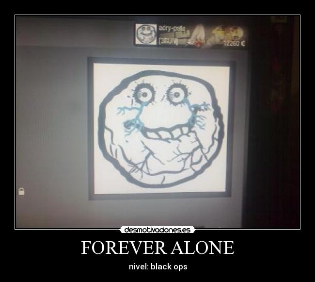 carteles forever alone desmotivaciones