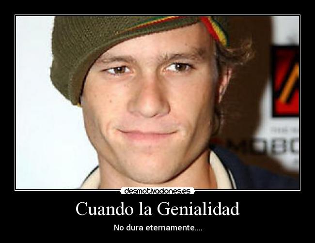 Cuando la Genialidad - No dura eternamente....