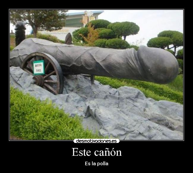 Este cañón -