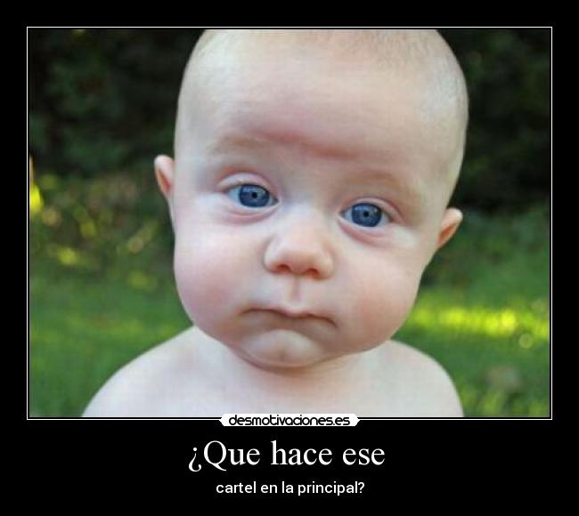¿Que hace ese -