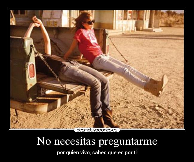 No necesitas preguntarme - 