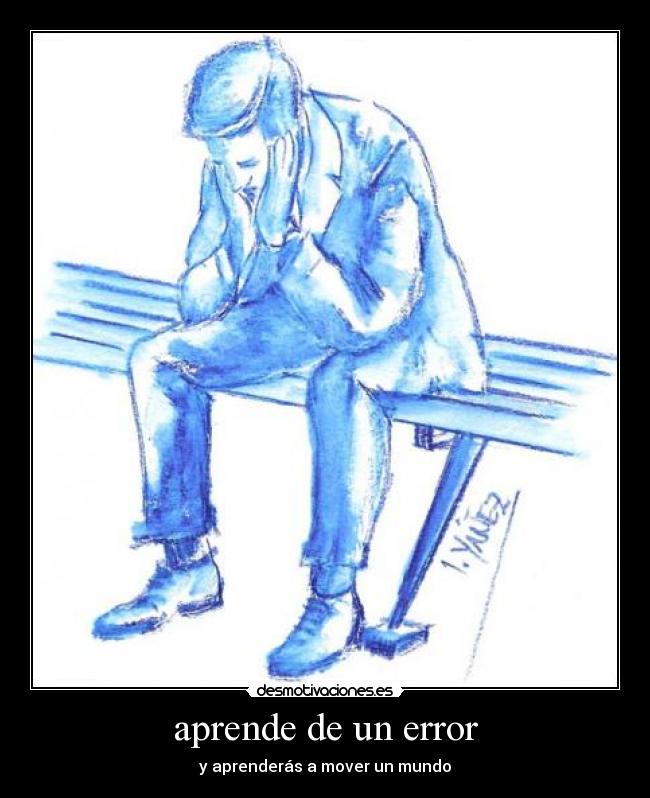aprende de un error - y aprenderás a mover un mundo