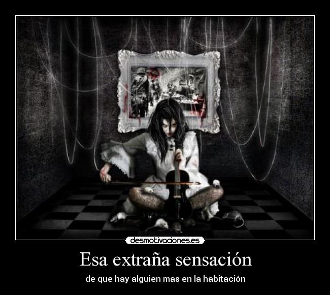 Esa extraña sensación -