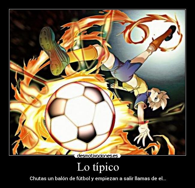 carteles inazuma eleven desmotivaciones