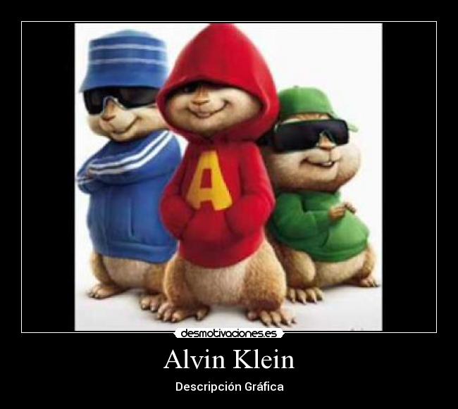 carteles blabla alvin las ardillas calvin klein misma jaja desmotivaciones