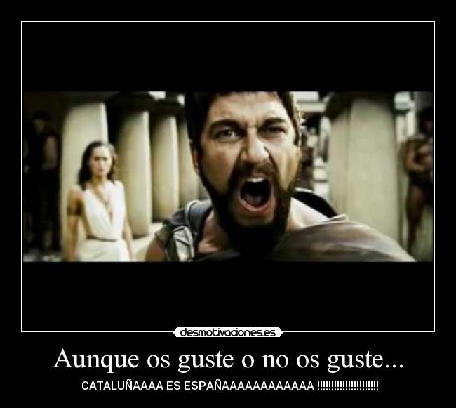 Aunque os guste o no os guste... -