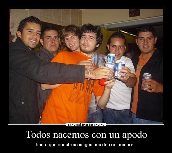 Todos nacemos con un apodo - 