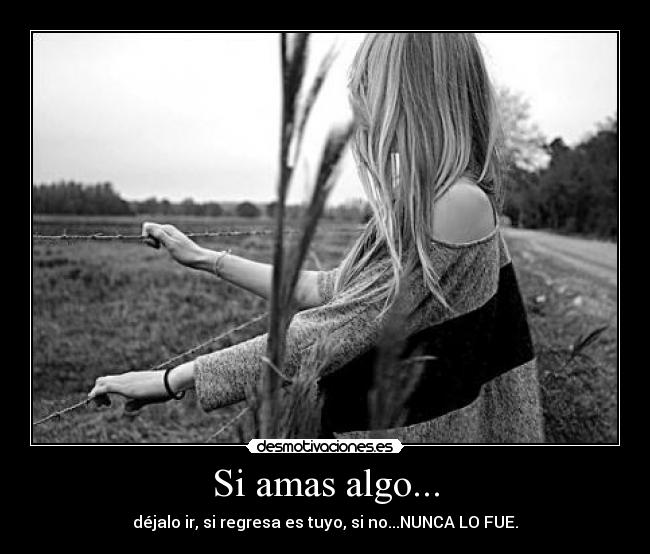Si amas algo... - 