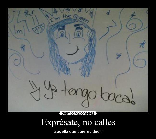 Exprésate, no calles - 