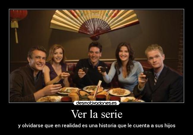 Ver la serie - y olvidarse que en realidad es una historia que le cuenta a sus hijos