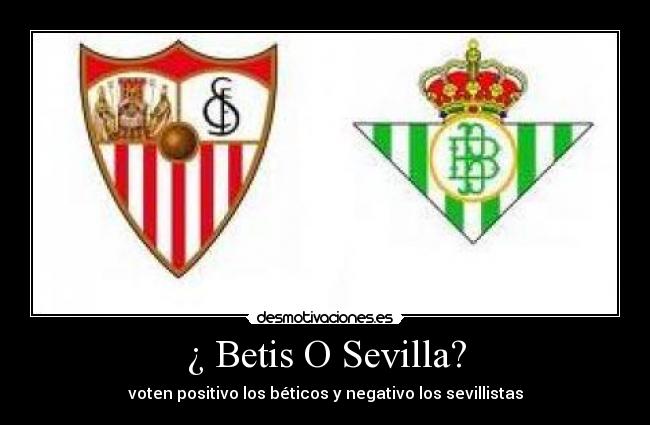 ¿ Betis O Sevilla? -