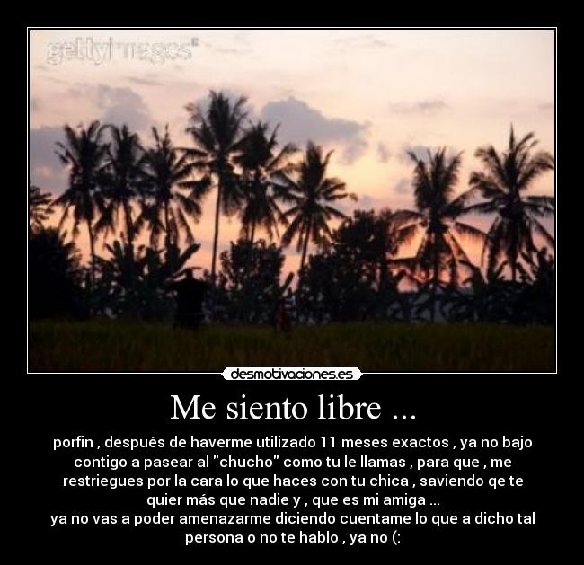 Me siento libre ... - 