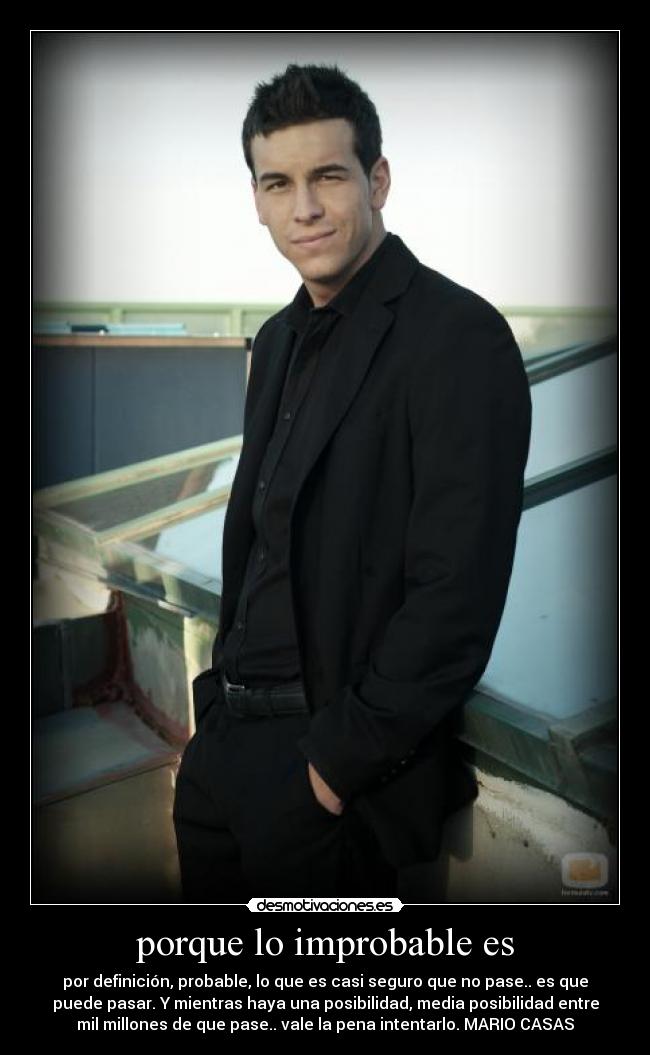porque lo improbable es -