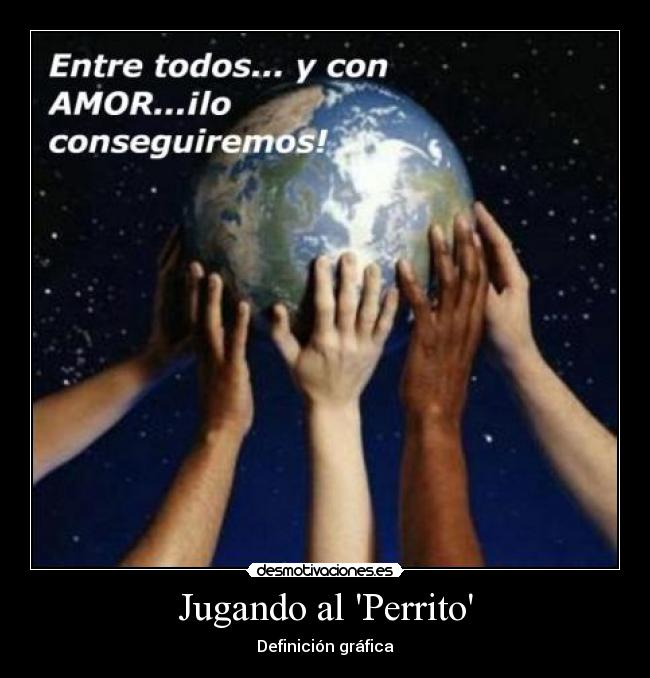 Jugando al Perrito - Definición gráfica