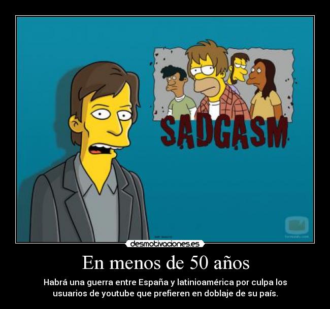 En menos de 50 años -