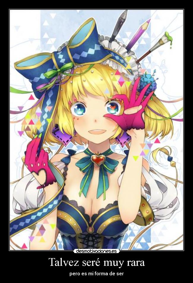 Talvez seré muy rara - 