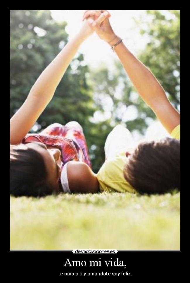 Amo mi vida, -