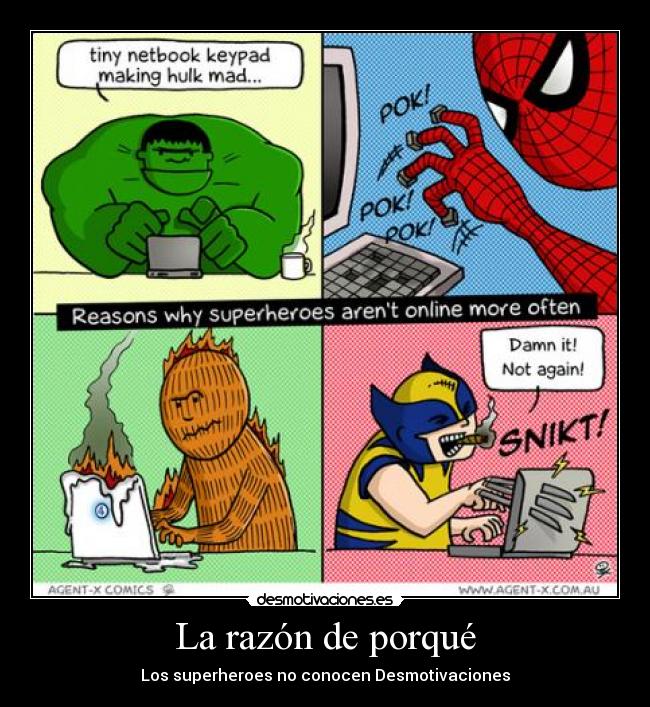 La razón de porqué - Los superheroes no conocen Desmotivaciones