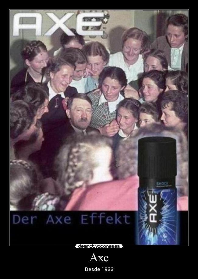 Axe - Desde 1933