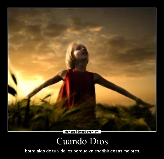 carteles dios cuando dios borra algo vida porque escribir cosas mejores desmotivaciones