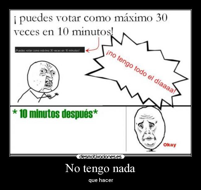 No tengo nada - que hacer