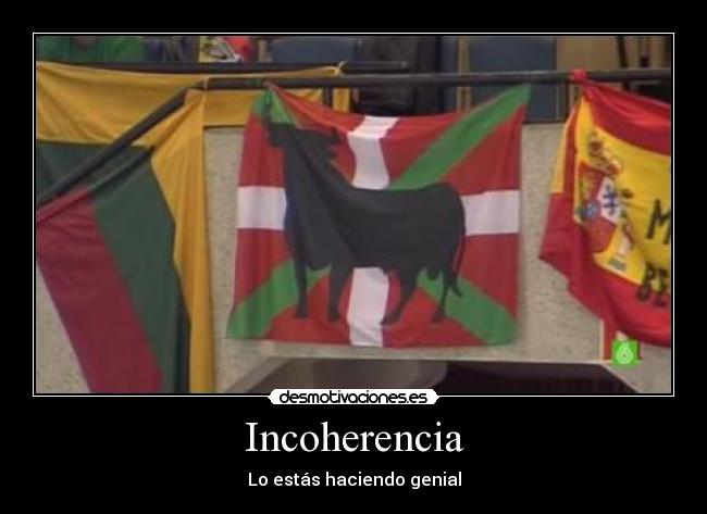 Incoherencia - Lo estás haciendo genial