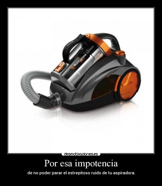 Por esa impotencia - 