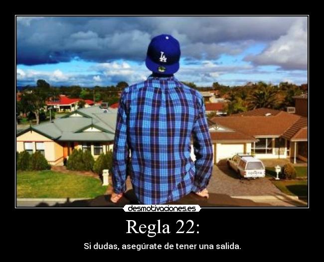 Regla 22: -