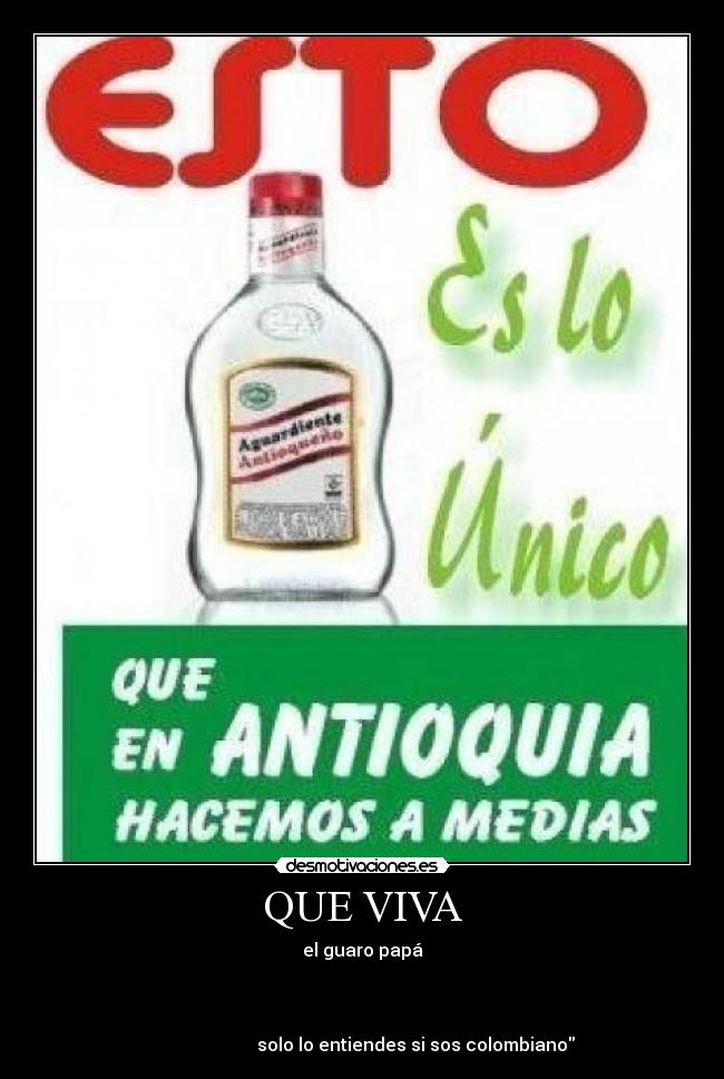 QUE VIVA -