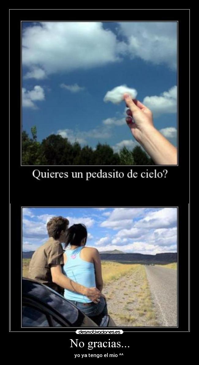 No gracias... - yo ya tengo el mio ^^ 