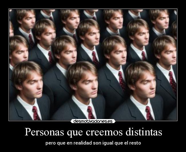 Personas que creemos distintas - 