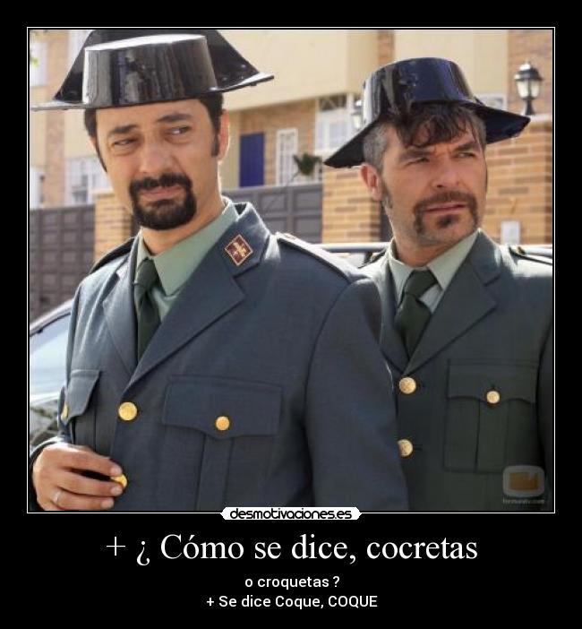 + ¿ Cómo se dice, cocretas -