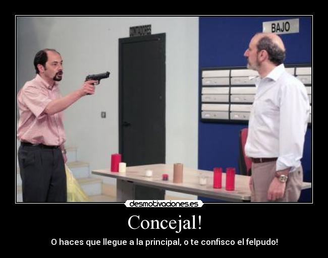 Concejal! -