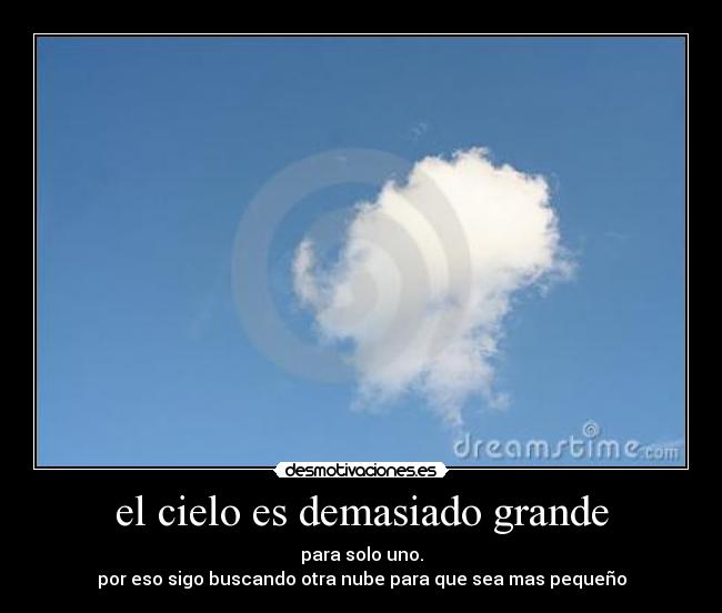 carteles nube cielo grande pequeno desmotivaciones