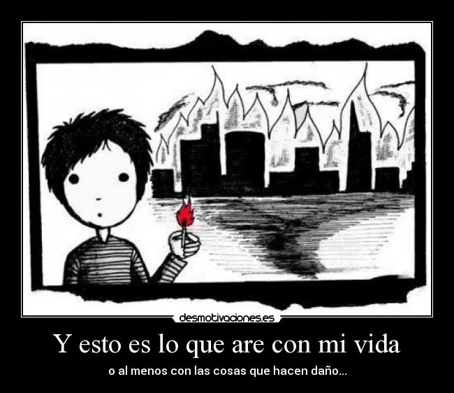 Y esto es lo que are con mi vida -