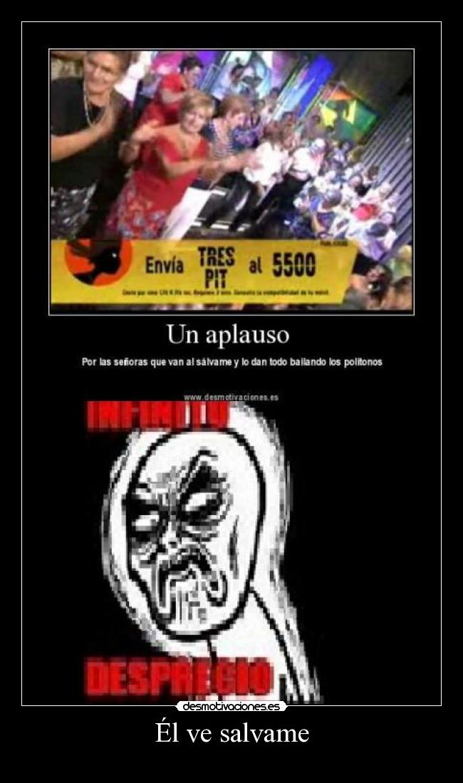 Él ve salvame -