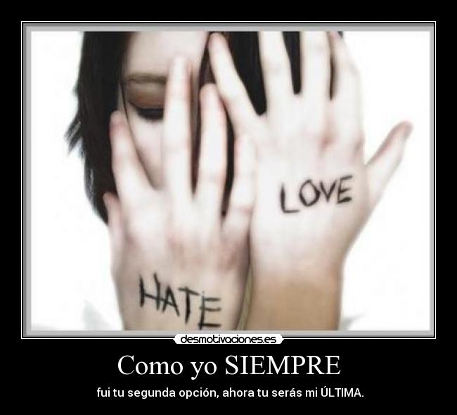 Como yo SIEMPRE -