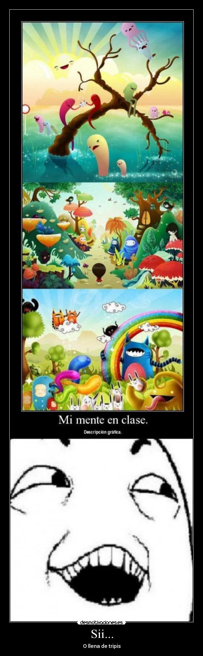 Sii... - O llena de tripis