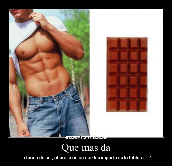 Que mas da - la forma de ser, ahora lo unico que les importa es la tableta. -.-