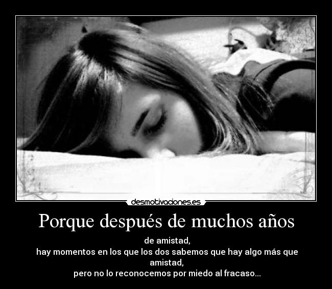 Porque después de muchos años -
