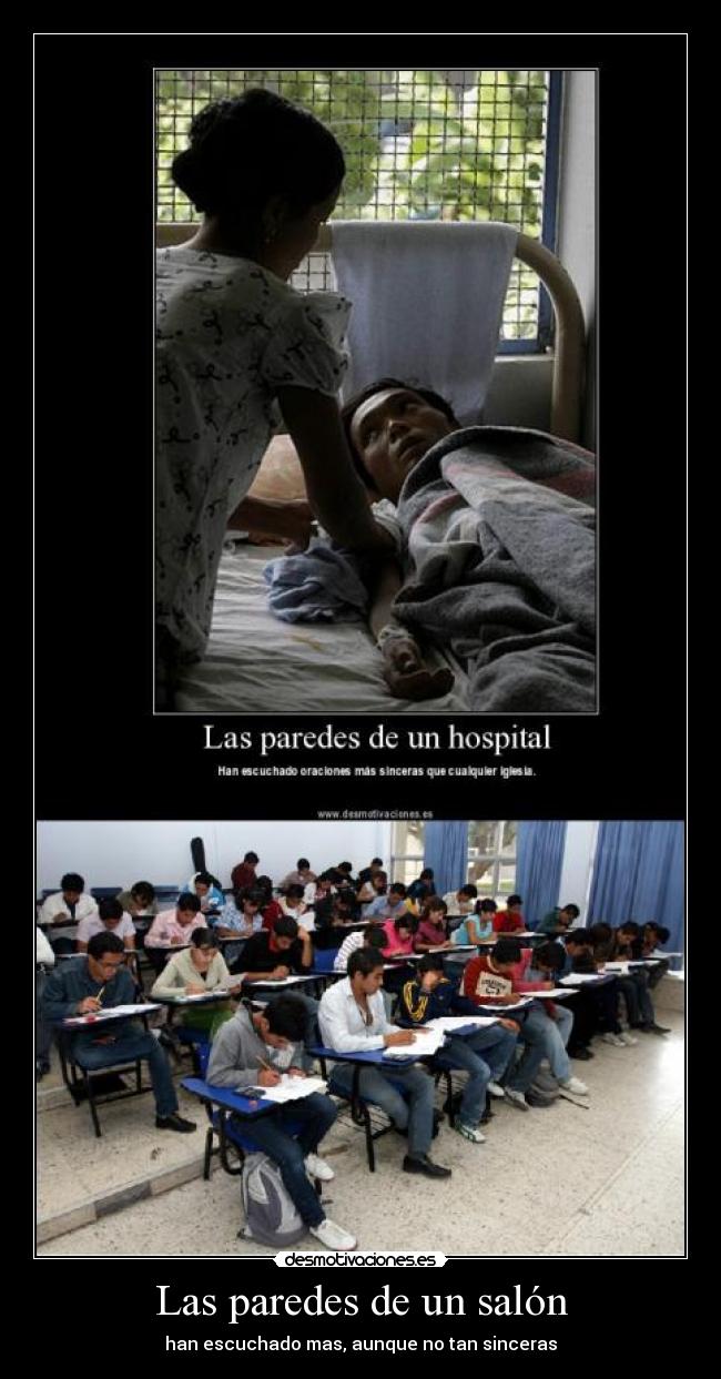 Las paredes de un salón - han escuchado mas, aunque no tan sinceras