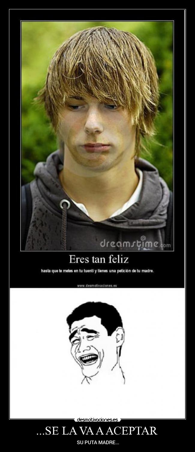 ...SE LA VA A ACEPTAR -