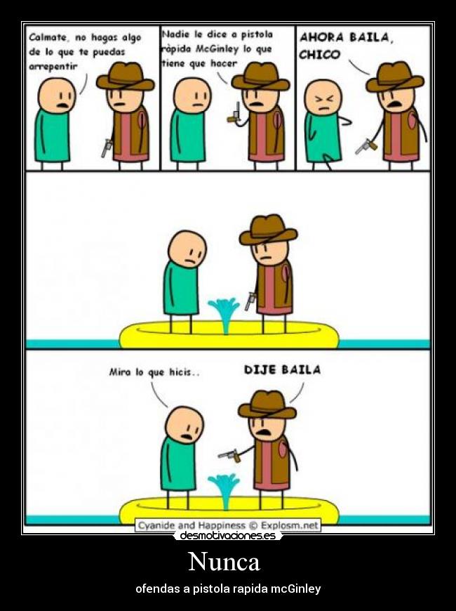 Nunca  - ofendas a pistola rapida mcGinley
